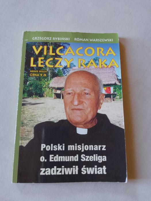 G. Rybiński, R. Warszewski "Vilcacora leczy raka"