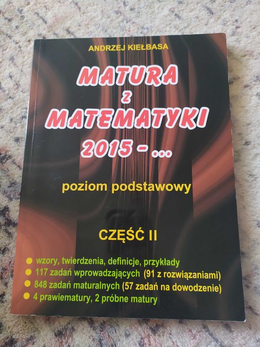 Andrzej Kiełbasa matura z matematyki część II poziom podstawowy