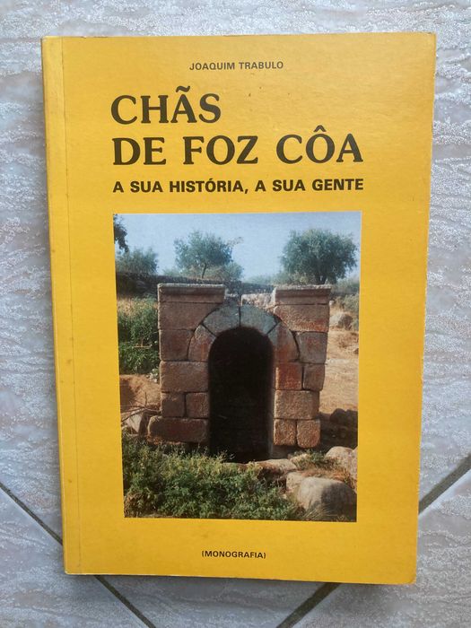 Monograph of Chãs de Foz Côa – Its History, Its People64729627680387120