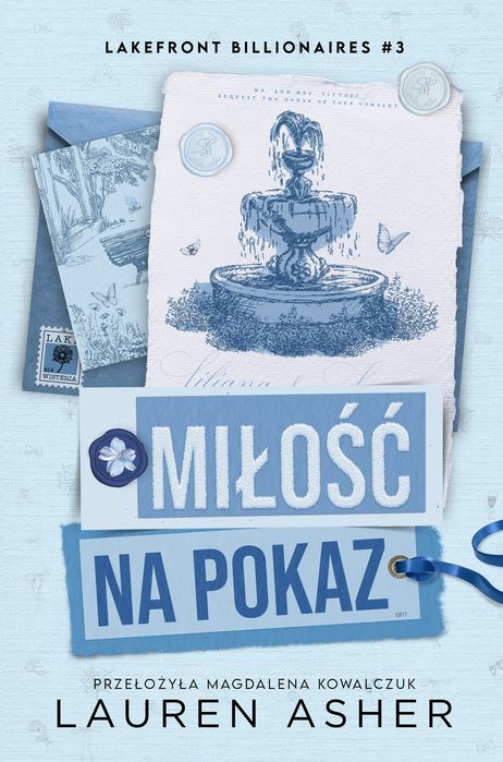 Lakefront Billionaires. 3. Miłość Na Pokaz. Wydawnictwo Luna. Nowy Produkt