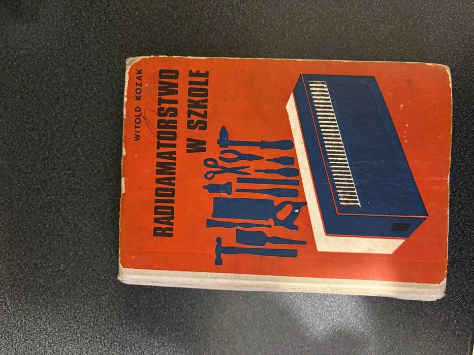 Radioamatorstwo w szkole – Witold Kozak – książka elektronika PRL