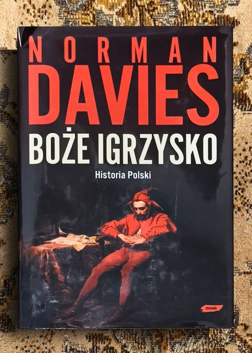 Boże igrzysko. Historia Polski - Norman Davies