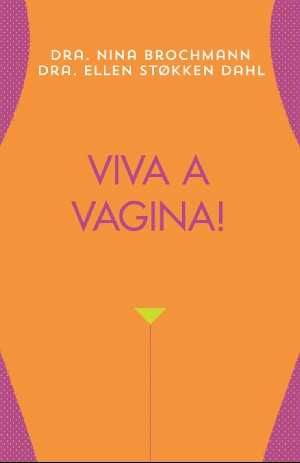 Viva a Vagina! de Nina Brochmann e Ellen Stokken Dahl (Portes grátis)