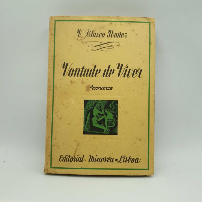 Livro - V.Blasco Ibanez - Vontade de Viver - Ref-CE2