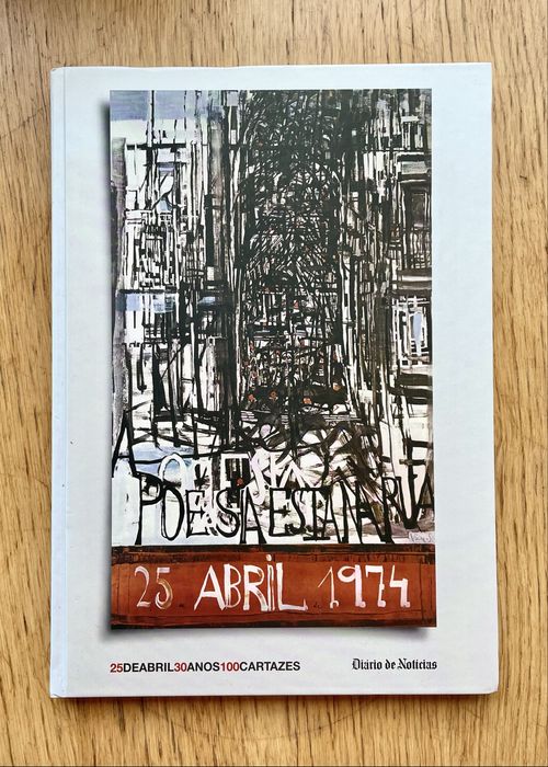 25 DE ABRIL  30 ANOS. 100 CARTAZES