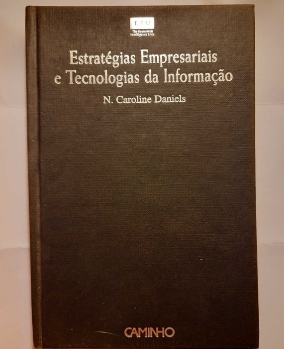 Estratégias Empresariais e Tecnologias da Informação – C. Daniels