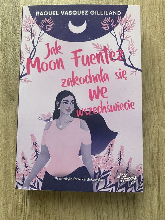 Jak Moon Fuentez zakochala sie we wszechswiecie Raquel Vasquez Gillila