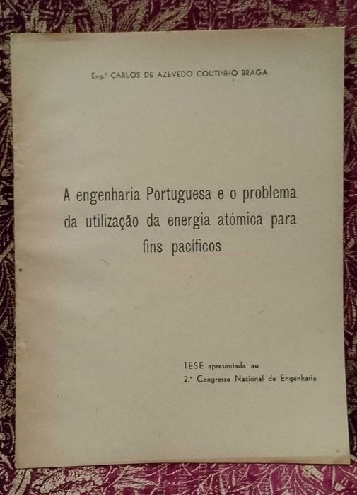 Engenharia Portuguesa e o problema da utilização da energia atómica