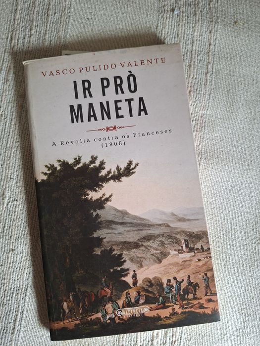 Ir Pró Maneta A Revolta Contra os Franceses de Vasco Pulido Valente