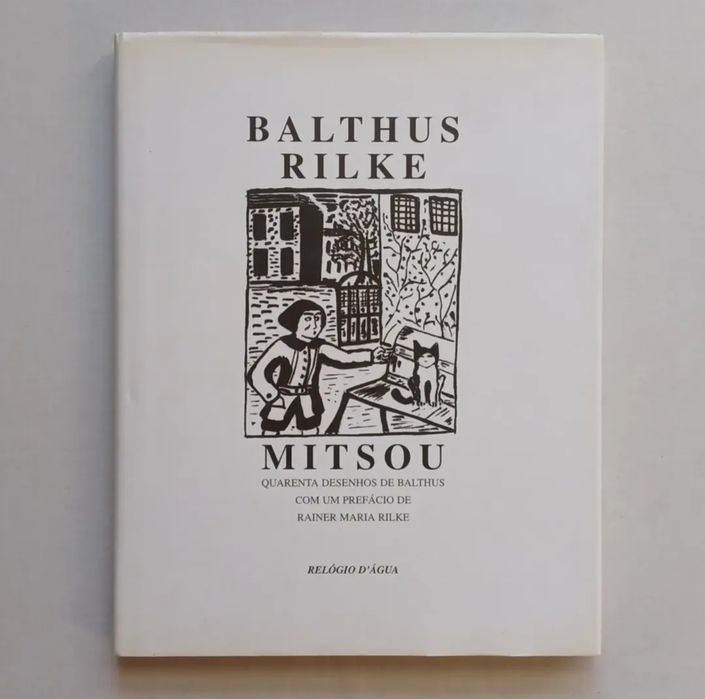 Mitsou: Quarenta Desenhos de Balthus com um prefácio de Rainer M. Rilke