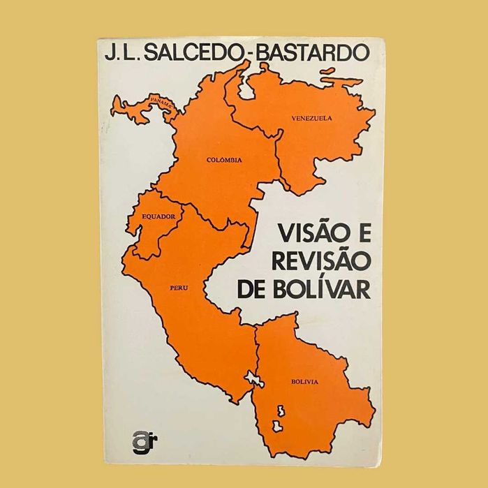 Visão e Revisão de Bolívar - J. L. Salcedo-Bastardo