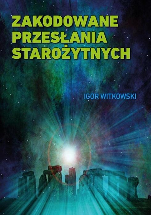 Zakodowane przesłania starożytnych w.2 WIS-2 Igor Witkowski Rok