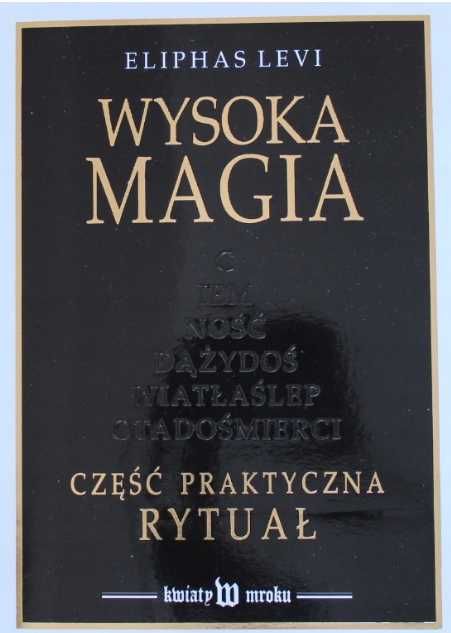 Wysoka Magia Część Praktyczna Rytuał ELIPHAS LEVI