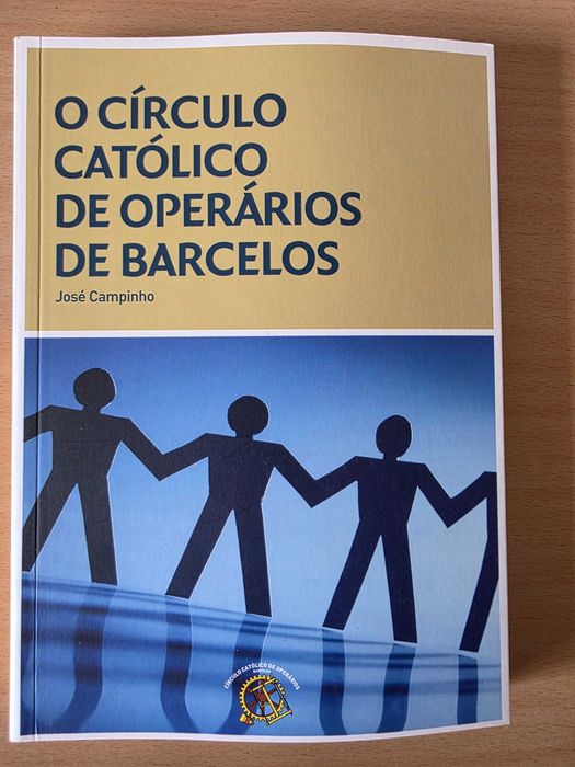 Livro "O Círculo Católico de Operários de Barcelos" de José Campinho