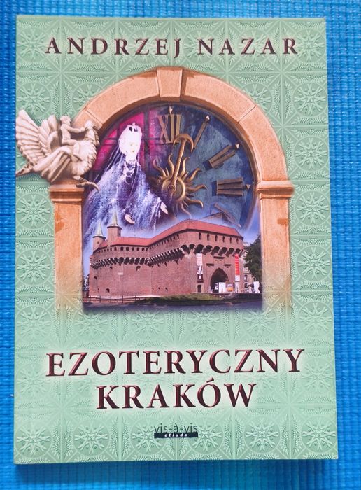 Ezoteryczny Kraków - Andrzej Nazar (Tajemnice i Legendy)