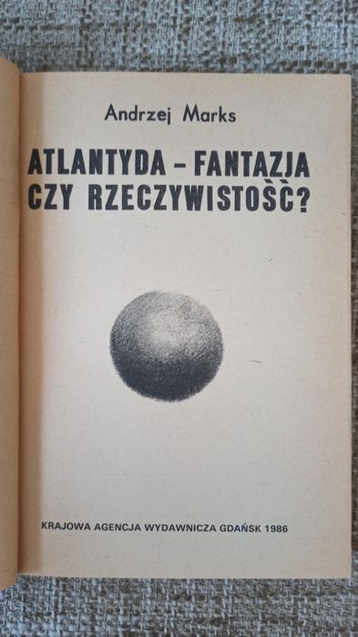 Atlantyda - fantazja czy rzeczywistość? Andrzej Marks
