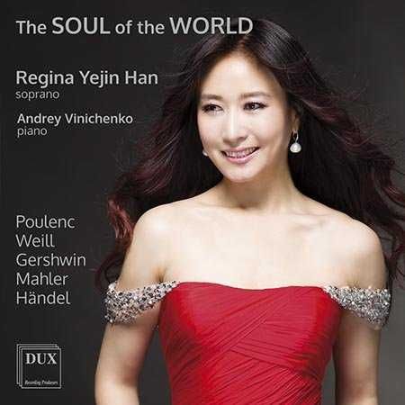 CD REGINA YEJIN HAN - The SOUL of the WORLD: Mahler, Poulenc, Weill...