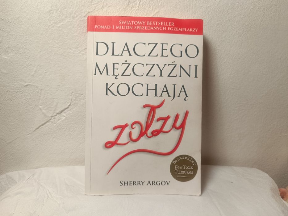 Dlaczego mężczyźni kochają zołzy? Sherry Argov