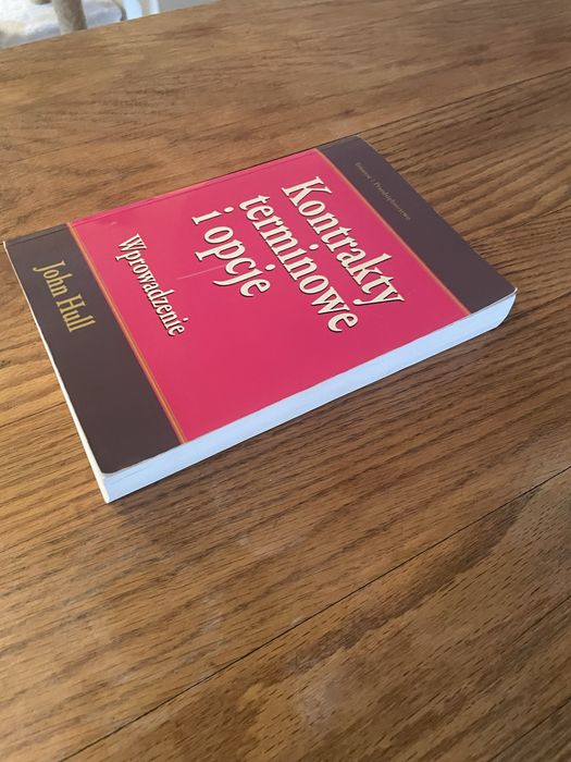 Kontrakty terminowe i opcje - John Hull