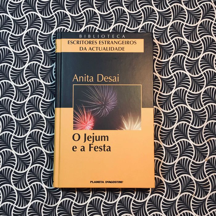 O Jejum e a Festa - Anita Desai