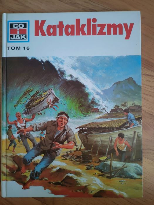 Co i jak. Tom 16. Kataklizmy.