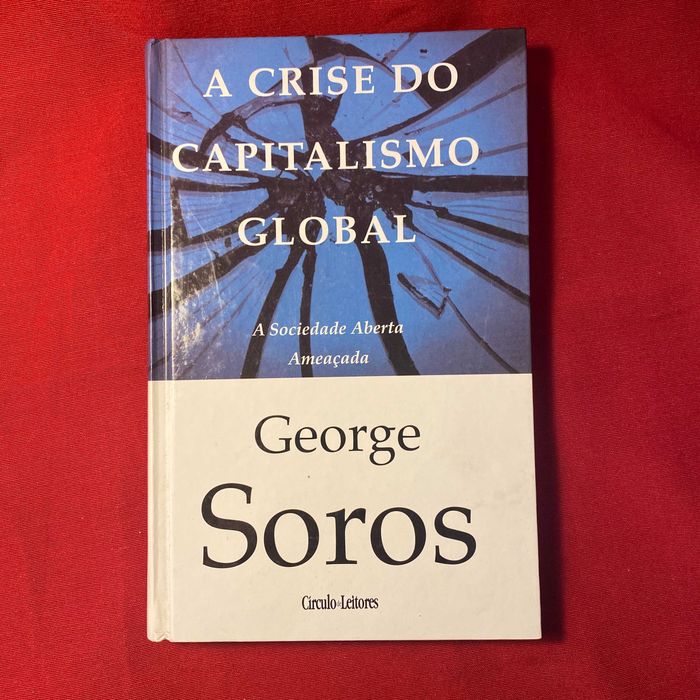 A Crise do Capitalismo Global (A Sociedade Aberta Ameaçada)