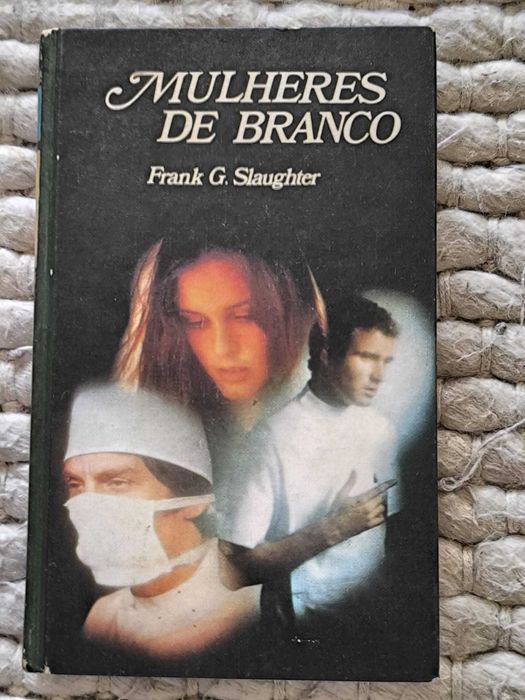 Mulheres de branco
de
Frank G. Slaughter