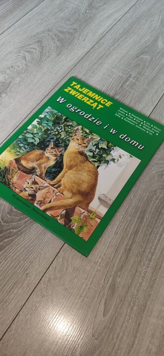 Książka - Tajemnice zwierząt - W ogrodzie i w domu