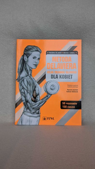 Metoda Delaviera Atlas treningu siłowego dla kobiet Frederic Delavier