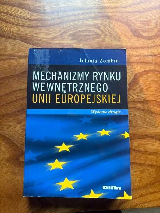 Mechanizmy rynku wewnętrznego Unii Europejskiej Jolanta Zombirt