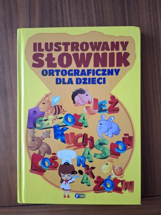 Ilustrowany słownik ortograficzny dla dzieci