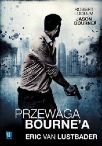 Eric Van Lustbader - Przewaga Bourne'a