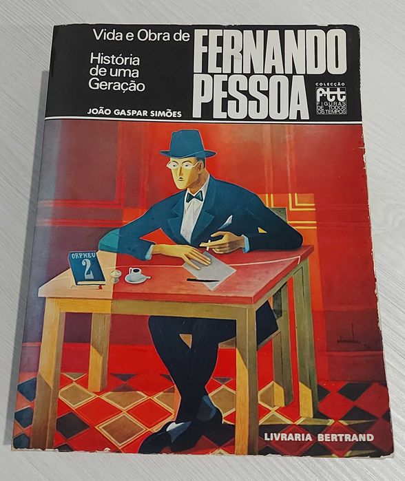 Vida e Obra de Fernando Pessoa - História de uma Geração
