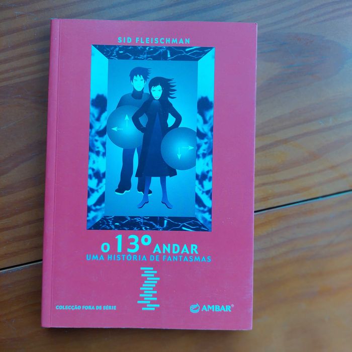 Sid Fleischman - O 13º Andar: Uma História de Fantasmas