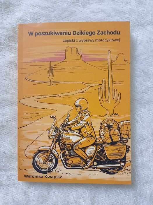 Książka W poszukiwaniu dzikiego Zachodu- Weronika Kwapisz