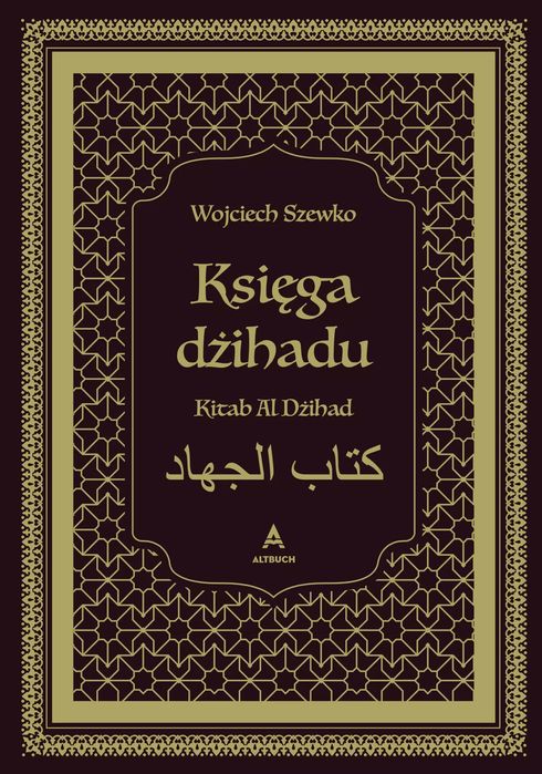 Księga dżihadu. Kitab Al Dżihad. Altenberg. Nowy Produkt