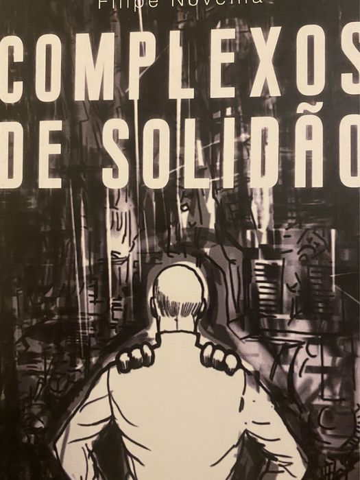 Filipe Novelhas, Complexos de Solidão