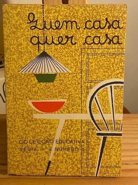 Livro Antigo – Quem Casa Quer Casa