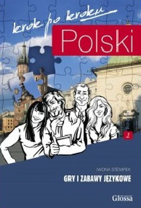 Polski Krok Po Kroku. Gry I Zabawy Językowe. Poziom 2 Glossa