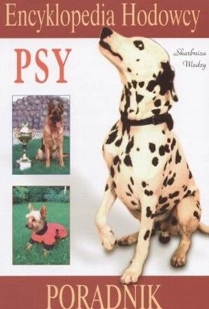 Encyklopedia Hodowcy. Psy Monika Kurek A71714