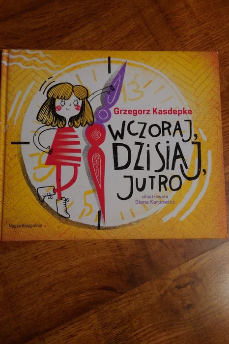 Grzegorz Kasdepke Wczoraj dziś jutro