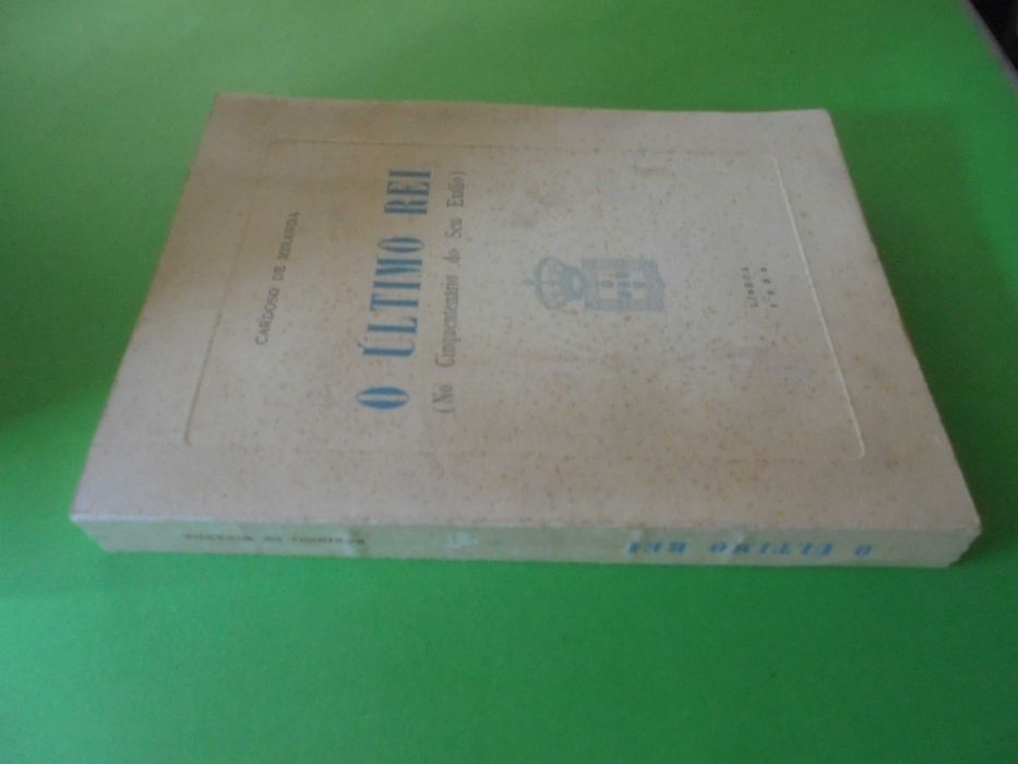 Miranda (Cardoso de); The Last King (On the Fiftieth Anniversary of His Exile)