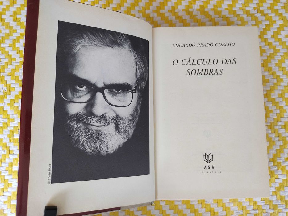 O CÁLCULO DAS SOMBRAS
de Eduardo Prado Coelho
