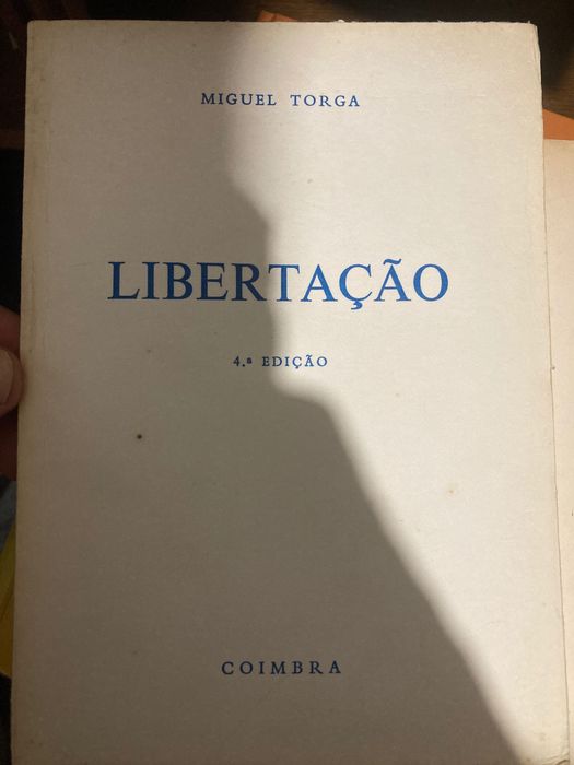 Penas do Purgatório Miguel Torga 3a edição. Libertação 4a odes 4a