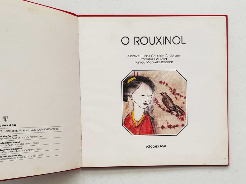 H. C. Andersen - Ilse Losa, O ROUXINOL. Ilustrações de Manuela Bacelar. Edições Asa, Porto, 1ª edição, 1982. Em excelente estado geral.
