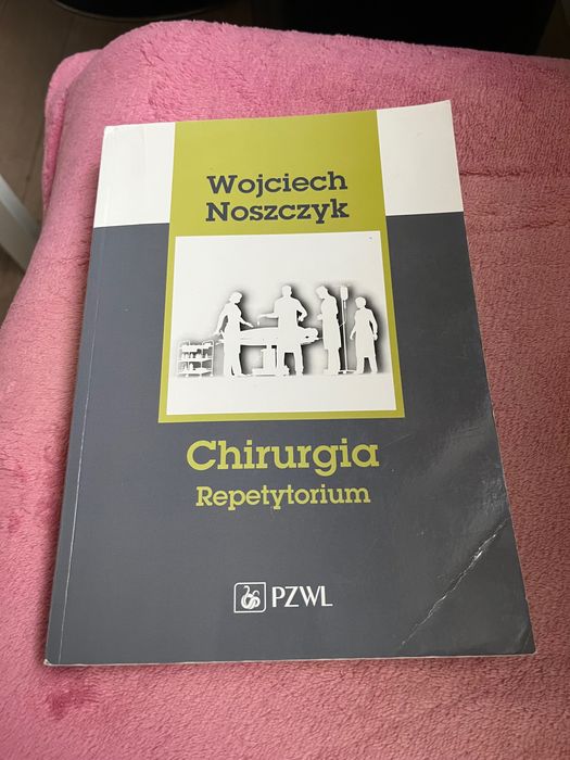 Chirurgia Repetytorium Wojciech Noszczyk