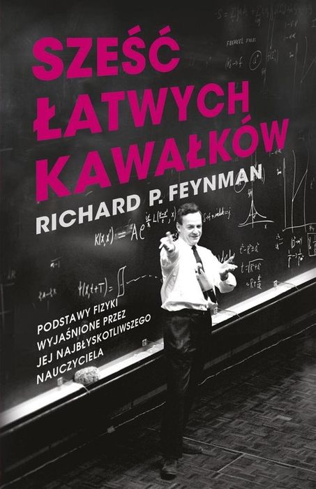 Sześć łatwych kawałków Literanova Richard P. Feynman Rok wydania: