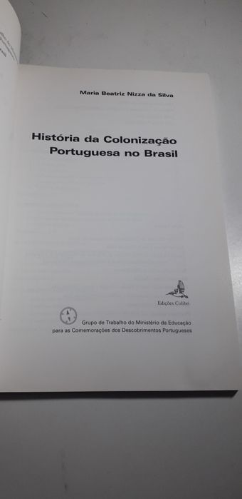 História da Colonização Portuguesa no Brasil - Maria Beatriz da Silva