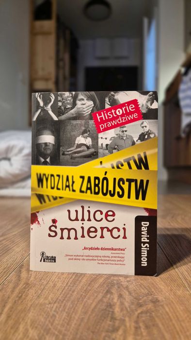 Wydział zabójstw. Ulice śmierci – David Simon