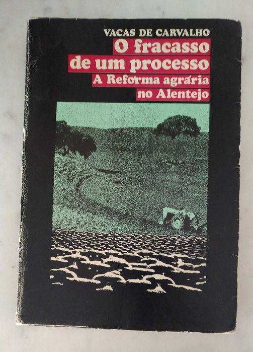 A Reforma Agraria no Alentejo : O Fracasso de um Processo